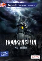 Angielski. Frankenstein. Adaptacja powieści z ćwiczeniami. Autor: Shelley Merry. SmakLiter.pl Okładka książki Angielski. Frankenstein. Adaptacja powieści z ćwiczeniami