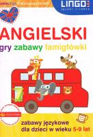 Angielski. Gry, zabawy, łamigłówki. Zabawy językowe dla dzieci w wieku 5-9 lat. Autor: Opracowanie zbiorowe. SmakLiter.pl Okładka książki Angielski. Gry, zabawy, łamigłówki. Zabawy językowe dla dzieci w wieku 5-9 lat
