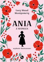 Ania z Avonlea. Autor: Montgomery Lucy Maud. SmakLiter.pl Okładka książki Ania z Avonlea