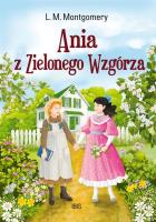 Ania z Zielonego Wzgórza. Autor: Montgomery Lucy Maud. SmakLiter.pl Okładka książki Ania z Zielonego Wzgórza
