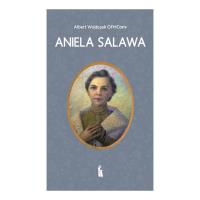 Aniela Salawa. Autor: Albert Wojtczak. SmakLiter.pl Okładka książki Aniela Salawa