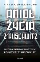 Anioł życia z Auschwitz pocket. Autor: Majewska-Brown Nina. SmakLiter.pl Okładka książki Anioł życia z Auschwitz pocket