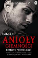 Anioły ciemności. Demony przeszłości #3. Autor: Rępalska Monika. SmakLiter.pl Okładka książki Anioły ciemności. Demony przeszłości #3