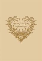 Anioły Urojeń. Autor: Adriana Drozd. SmakLiter.pl Okładka książki Anioły Urojeń