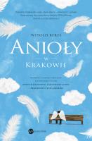 Anioły w Krakowie. Autor: Witold Bereś. SmakLiter.pl Okładka książki Anioły w Krakowie
