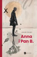 Anna i Pan B.. Autor: Jakub Zając. SmakLiter.pl Okładka książki Anna i Pan B.
