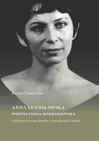 Anna Lutosławska. Współczesna modrzejewska. Autor: Frankowska Bożena. SmakLiter.pl Okładka książki Anna Lutosławska. Współczesna modrzejewska