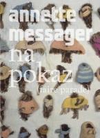 Annette Messager. Na pokaz. Autor: Annette Messager, Tomczak Joanna. SmakLiter.pl Okładka książki Annette Messager. Na pokaz