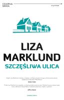 Annika Bengtzon T.10 Szczęśliwa ulica. Autor: Liza Marklund, Elżbieta Frątczak-Nowotny. SmakLiter.pl Okładka książki Annika Bengtzon T.10 Szczęśliwa ulica