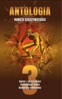 Antologia. Rubieże rzeczywistości T.3. Autor:   Praca zbiorowa. SmakLiter.pl Okładka książki Antologia. Rubieże rzeczywistości T.3