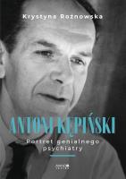 Antoni Kępiński. Autor: Krystyna Rożnowska. SmakLiter.pl Okładka książki Antoni Kępiński