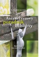 Antykryzysowy poradnik biblijny w.2. Autor: Aleksander Jacyniak SJ. SmakLiter.pl Okładka książki Antykryzysowy poradnik biblijny w.2