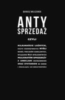Antysprzedaż. Autor: Dariusz Milczarek. SmakLiter.pl Okładka książki Antysprzedaż