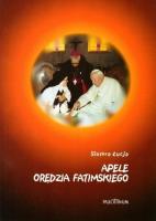 Apele Orędzia Fatimskiego. Autor:   Praca zbiorowa. SmakLiter.pl Okładka książki Apele Orędzia Fatimskiego