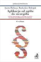 Aplikacja od ogółu do szczegółu w.8. Autor: Heliosz Aneta, dr Radosław Bulejak. SmakLiter.pl Okładka książki Aplikacja od ogółu do szczegółu w.8