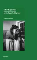 apokalipsa ludzi pracy. Autor: mae hugo valter. SmakLiter.pl Okładka książki apokalipsa ludzi pracy