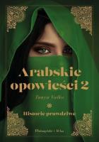 Okładka książki Arabskie opowieści T.2 Historie prawdziwe DL