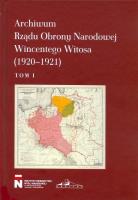 Archiwum Rządu Obrony Narodowej Wincentego Witosa. Autor: Drozdowski Marian Marek. SmakLiter.pl Okładka książki Archiwum Rządu Obrony Narodowej Wincentego Witosa