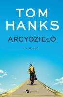 Arcydzieło. Autor: Tom Hanks. SmakLiter.pl Okładka książki Arcydzieło