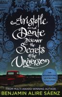 Aristotle and Dante Discover the Secrets of the Universe. Autor: Saenz Benjamin Alire. SmakLiter.pl Okładka książki Aristotle and Dante Discover the Secrets of the Universe