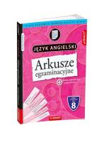 Okładka książki Arkusze egzaminacyjne z j. angielskiego dla 8-klasisty