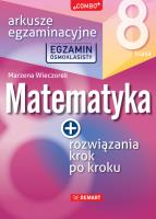 Arkusze egzaminacyjne z matematyki dla 8-klasisty. Autor: Wieczorek Marzena. SmakLiter.pl Okładka książki Arkusze egzaminacyjne z matematyki dla 8-klasisty