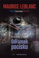 Arsene Lupin: Odłamek pocisku. Autor: Leblanc Maurice. SmakLiter.pl Okładka książki Arsene Lupin: Odłamek pocisku