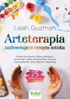 Arteterapia - uzdrawiająca terapia sztuką. . Autor: Guzman Leah. SmakLiter.pl Okładka książki Arteterapia - uzdrawiająca terapia sztuką.