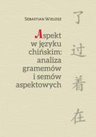 Okładka książki Aspekt w języku chińskim: Analiza gramemów..