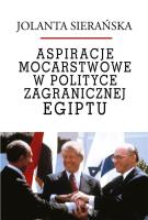 Okładka książki Aspiracje mocarstwowe w polityce zagr. Egiptu
