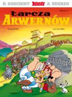 Asteriks T.11 Tarcza Arwernów. Autor: René Goscinny, Albert Uderzo, Jarosław Kilian. SmakLiter.pl Okładka książki Asteriks T.11 Tarcza Arwernów