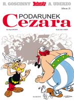 Asteriks T.21 Podarunek Cezara. Autor: René Goscinny, Albert Uderzo, Jolanta Sztuczyńska. SmakLiter.pl Okładka książki Asteriks T.21 Podarunek Cezara