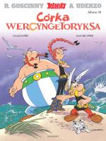Asteriks T.38 Córka Wercyngetoryksa. Autor: Jean-Yves Ferri, Didier Conrad, Andrzej Frybes, M. SmakLiter.pl Okładka książki Asteriks T.38 Córka Wercyngetoryksa