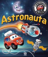 Astronauta. Samochodzik Franek. Autor: Karolina Górska, Wojciech Górski. SmakLiter.pl Okładka książki Astronauta. Samochodzik Franek