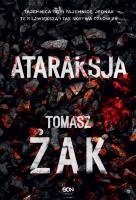 Ataraksja. Autor: Żak Tomasz. SmakLiter.pl Okładka książki Ataraksja