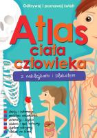 Atlas ciała człowieka z naklejkami i plakatem. Autor:   Praca zbiorowa. SmakLiter.pl Okładka książki Atlas ciała człowieka z naklejkami i plakatem