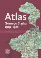 Okładka książki Atlas Górnego Śląska 1919-1922