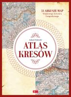 Atlas Kresów. Autor: Adam Dylewski. SmakLiter.pl Okładka książki Atlas Kresów