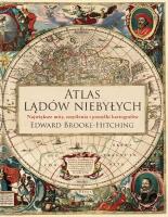 Atlas lądów niebyłych. Autor: Brooke-Hitching Edward, Małgorzata Chwałek. SmakLiter.pl Okładka książki Atlas lądów niebyłych