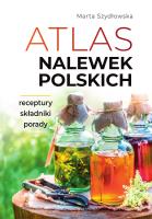 Atlas nalewek polskich. Autor: Marta Szydłowska. SmakLiter.pl Okładka książki Atlas nalewek polskich