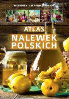 Atlas nalewek polskich. Autor: Marta Szydłowska. SmakLiter.pl Okładka książki Atlas nalewek polskich