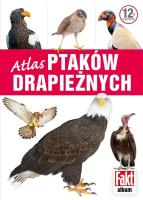 Atlas ptaków drapieżnych. Autor: Magdalena Janiszewska, Aleksandra Janiszewska. SmakLiter.pl Okładka książki Atlas ptaków drapieżnych