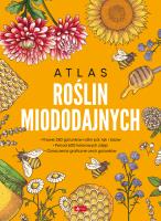 Atlas roślin miododajnych. Autor: MAREK POGORZELEC. SmakLiter.pl Okładka książki Atlas roślin miododajnych