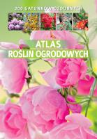 Atlas roślin ogrodowych. Autor: Gawłowska Agnieszka. SmakLiter.pl Okładka książki Atlas roślin ogrodowych