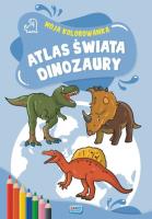Atlas Świata Dinozaury kolorowanka 2 sztuki. Wydawca: Jako. SmakLiter.pl Opakowanie Atlas Świata Dinozaury kolorowanka 2 sztuki