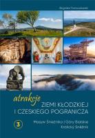 Atrakcje Ziemi Kłodzkiej i czeskiego pogranicza. Autor: Franczukowski Zbigniew. SmakLiter.pl Okładka książki Atrakcje Ziemi Kłodzkiej i czeskiego pogranicza