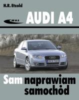 Audi A4 (typu B6/B7) modele 2000-2007. Autor: Hans-Rüdiger Etzold. SmakLiter.pl Okładka książki Audi A4 (typu B6/B7) modele 2000-2007