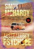 Australijscy Psychole. Autor: Simon McHardy. SmakLiter.pl Okładka książki Australijscy Psychole