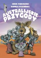 Australijskie przygody. Autor: Fabrowski Chris, Ptasińska Kamila. SmakLiter.pl Okładka książki Australijskie przygody