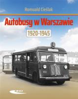 Autobusy w Warszawie 1920-1945. Autor: Cieślak Romuald. SmakLiter.pl Okładka książki Autobusy w Warszawie 1920-1945